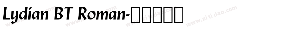Lydian BT Roman字体转换